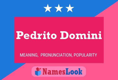 Poster del nome Pedrito Domini