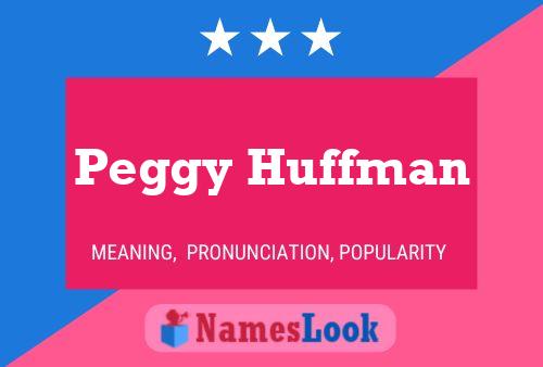 Poster del nome Peggy Huffman