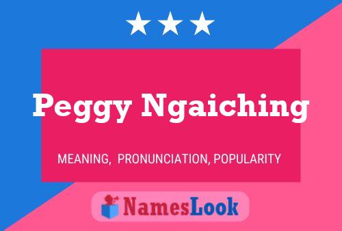 Poster del nome Peggy Ngaiching