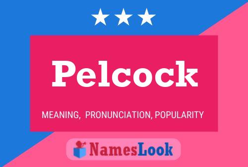 Poster del nome Pelcock