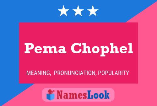 Poster del nome Pema Chophel