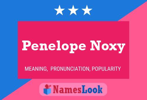 Poster del nome Penelope Noxy