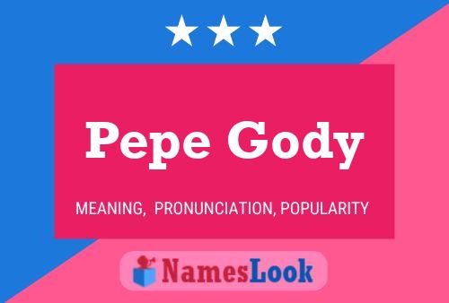 Poster del nome Pepe Gody