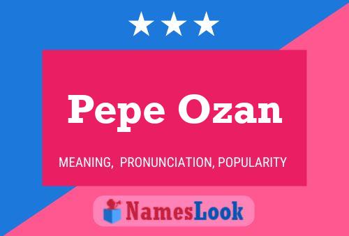 Poster del nome Pepe Ozan