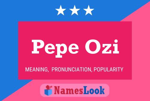 Poster del nome Pepe Ozi