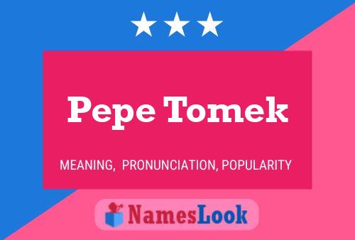 Poster del nome Pepe Tomek