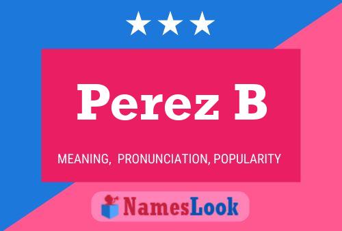 Poster del nome Perez B