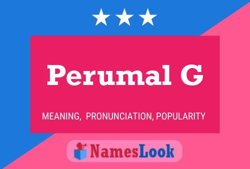 Poster del nome Perumal G