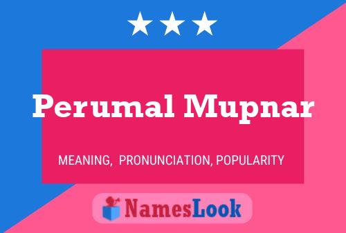 Poster del nome Perumal Mupnar