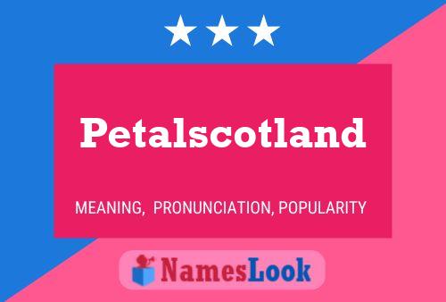 Poster del nome Petalscotland