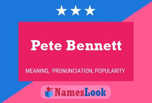 Poster del nome Pete Bennett