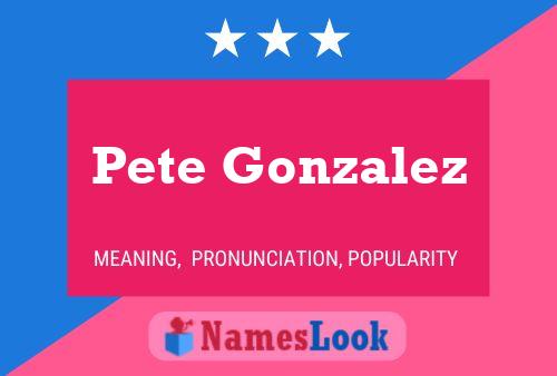 Poster del nome Pete Gonzalez