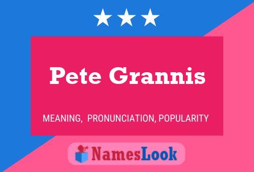 Poster del nome Pete Grannis