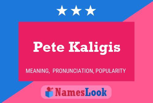 Poster del nome Pete Kaligis