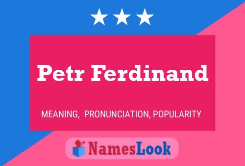 Poster del nome Petr Ferdinand