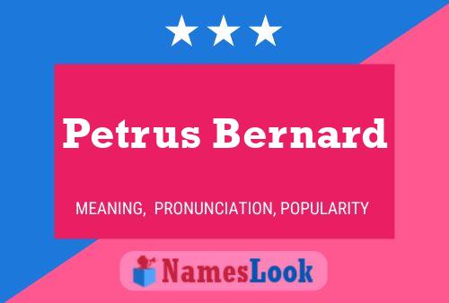 Poster del nome Petrus Bernard