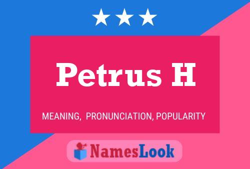 Poster del nome Petrus H