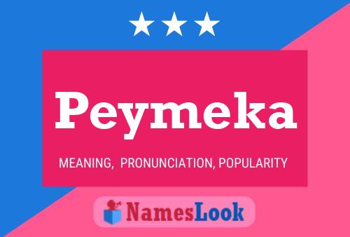 Poster del nome Peymeka