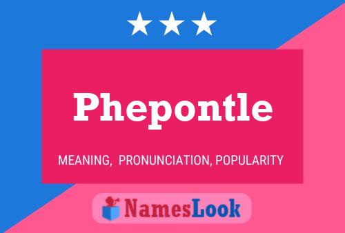 Poster del nome Phepontle