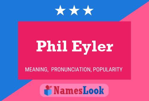 Poster del nome Phil Eyler