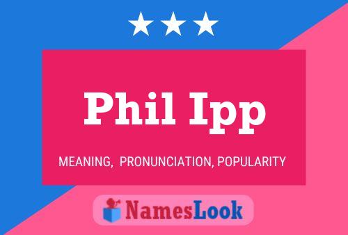 Poster del nome Phil Ipp