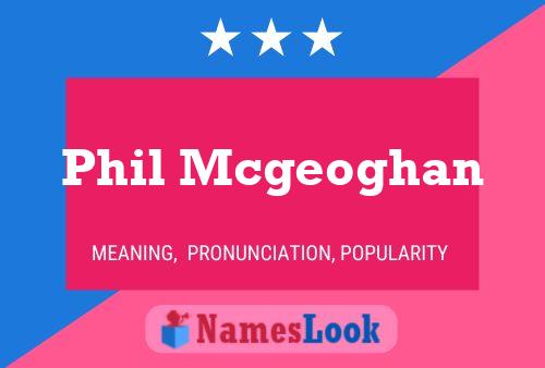 Poster del nome Phil Mcgeoghan