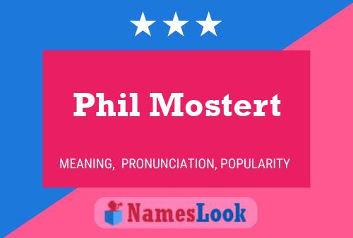 Poster del nome Phil Mostert