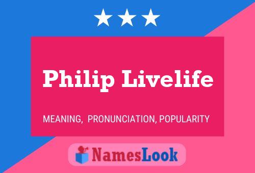 Poster del nome Philip Livelife