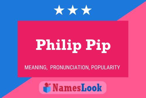 Poster del nome Philip Pip