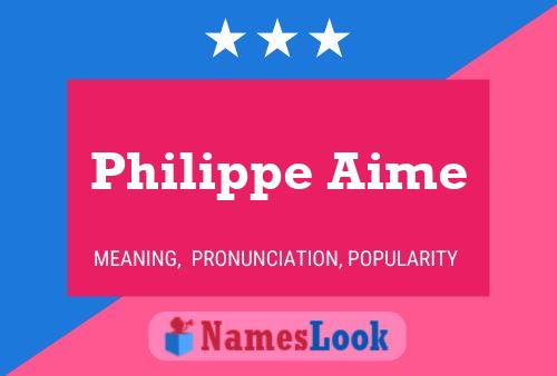 Poster del nome Philippe Aime