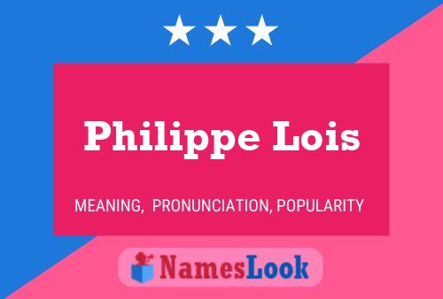 Poster del nome Philippe Lois