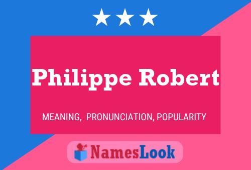 Poster del nome Philippe Robert