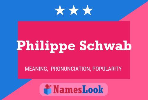 Poster del nome Philippe Schwab