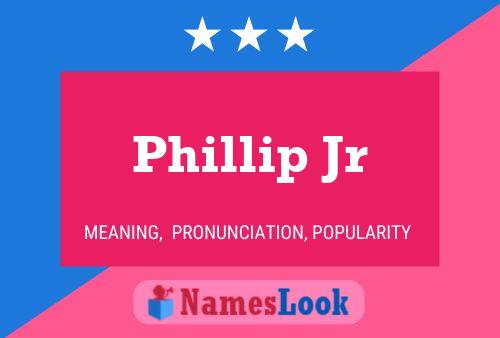 Poster del nome Phillip Jr