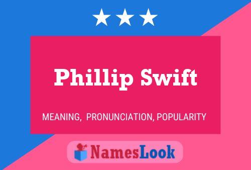 Poster del nome Phillip Swift