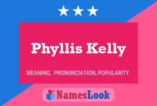 Poster del nome Phyllis Kelly