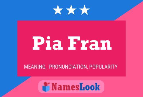 Poster del nome Pia Fran