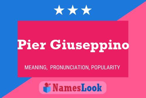 Poster del nome Pier Giuseppino