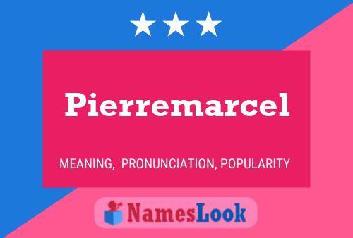 Poster del nome Pierremarcel