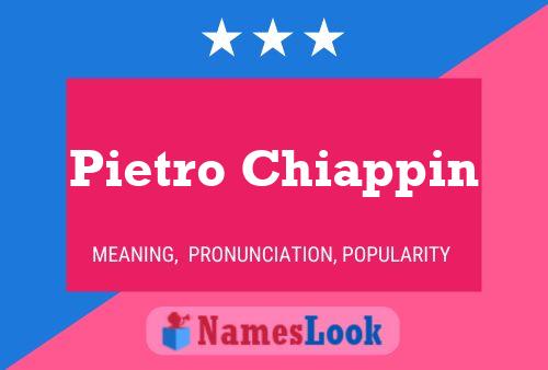 Poster del nome Pietro Chiappin