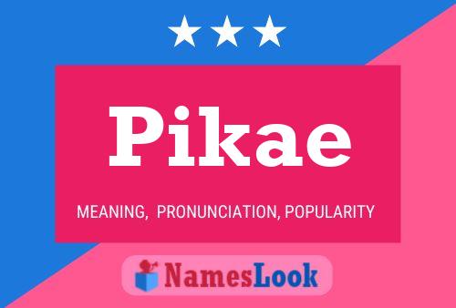 Poster del nome Pikae