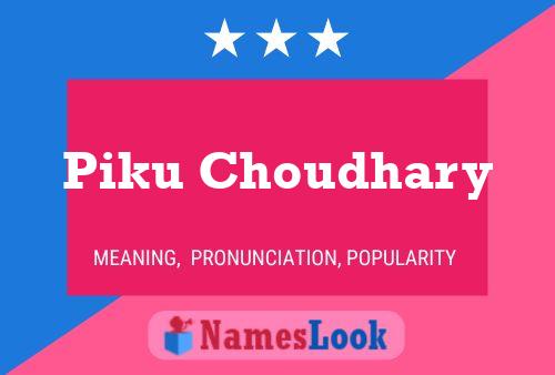 Poster del nome Piku Choudhary