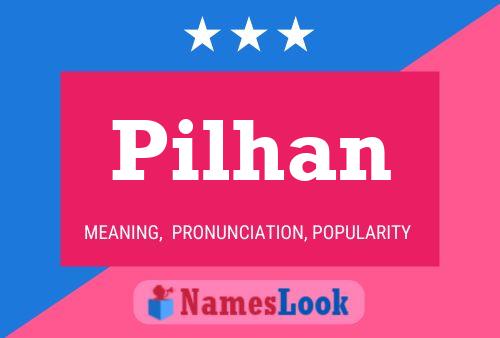 Poster del nome Pilhan