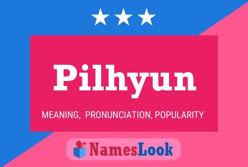 Poster del nome Pilhyun