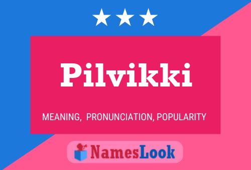 Poster del nome Pilvikki