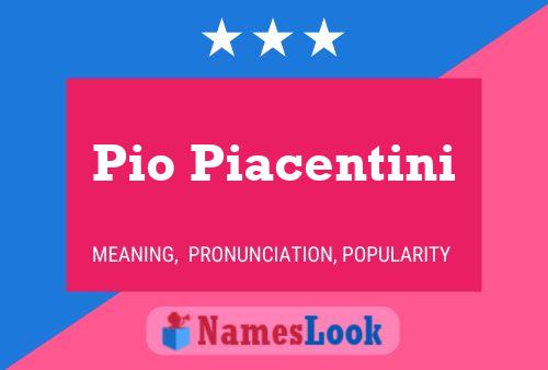 Poster del nome Pio Piacentini