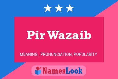 Poster del nome Pir Wazaib