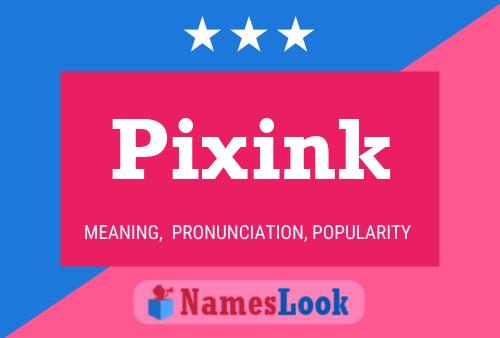 Poster del nome Pixink