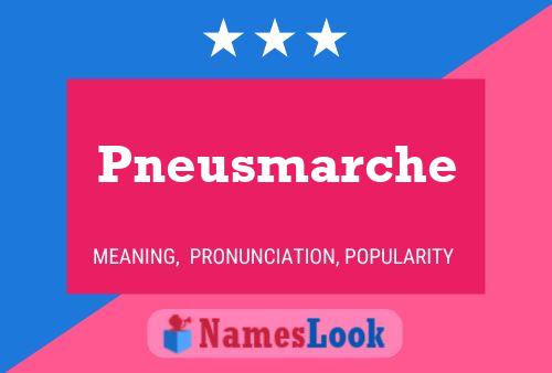 Poster del nome Pneusmarche