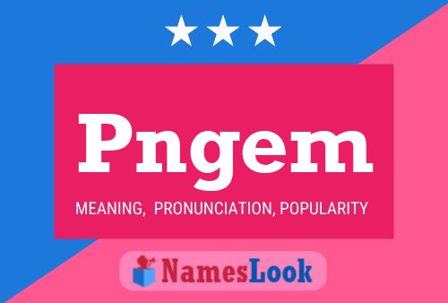 Poster del nome Pngem